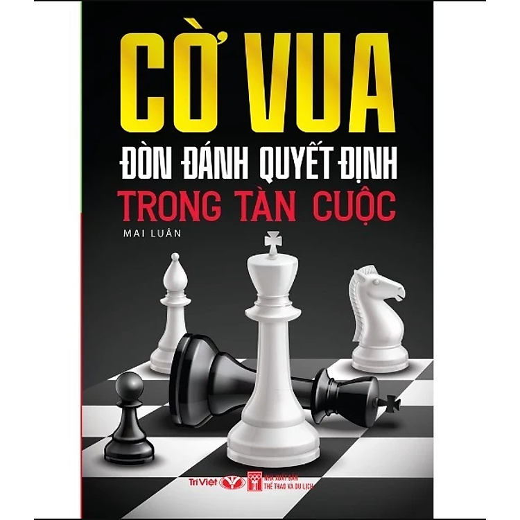 Cờ Vua Nghệ Thuật Triển Khai Quân Trong Khai Cuộc Và Chiến Thuật Khai Cuộc Những Điều Cần Phải Nhớ - Đòn Đánh Quyết Định - Ảnh 4