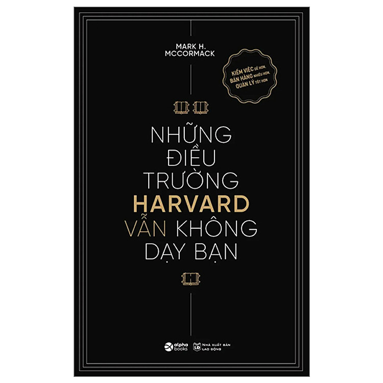 Những Điều Trường Harvard Vẫn Không Dạy Bạn (Tái Bản 2024)