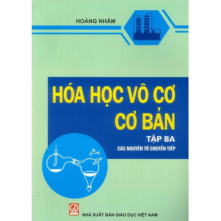 Hóa Học Vô Cơ Cơ Bản, Tập 3: Các Nguyên Tố Chuyển Tiếp (Tái bản lần thứ 14 – năm 2024)