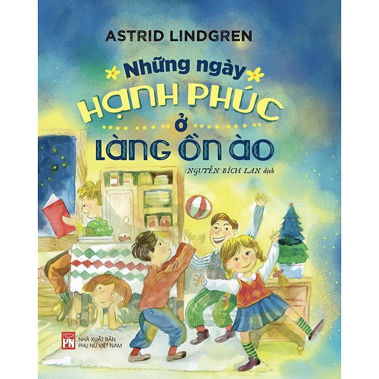 Những Ngày Hạnh Phúc Ở Làng Ồn Ào - Ảnh 2