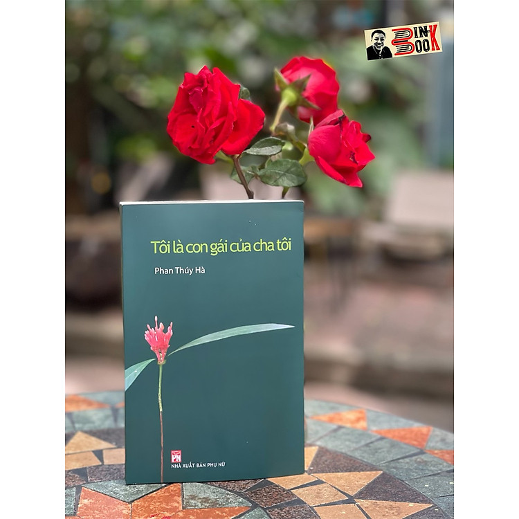 TÔI LÀ CON GÁI CỦA CHA TÔI