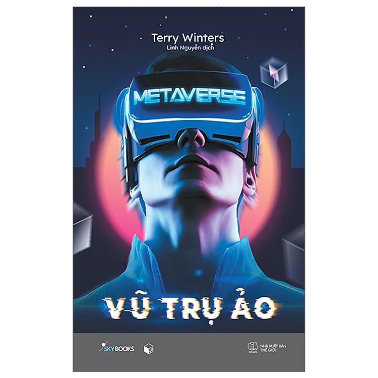 Metaverse – Vũ Trụ Ảo