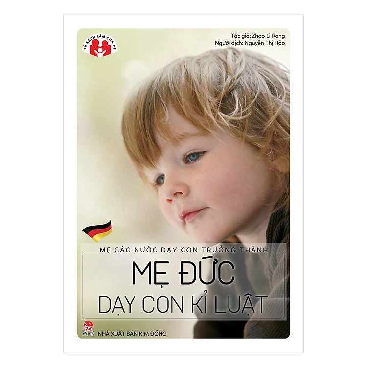 Mẹ Các Nước Dạy Con Trưởng Thành – Mẹ Đức Dạy Con Kỉ Luật (Tái Bản 2018)
