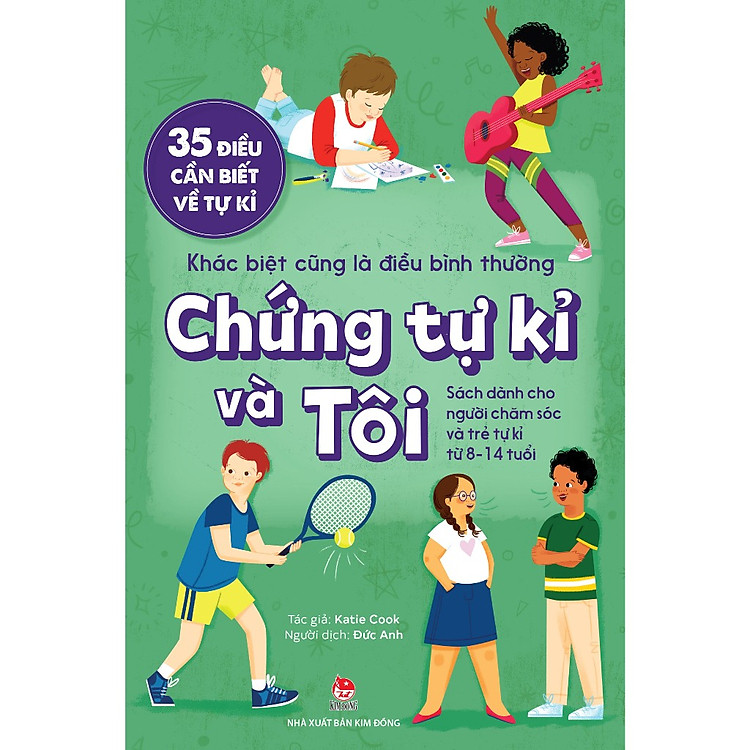 35 Điều Cần Biết Về Tự Kỉ - Khác Biệt Cũng Là Điều Bình Thường - Chứng Tự Kỉ Và Tôi-Cuốn Sách Dành Cho Các Bậc Cha Mẹ
