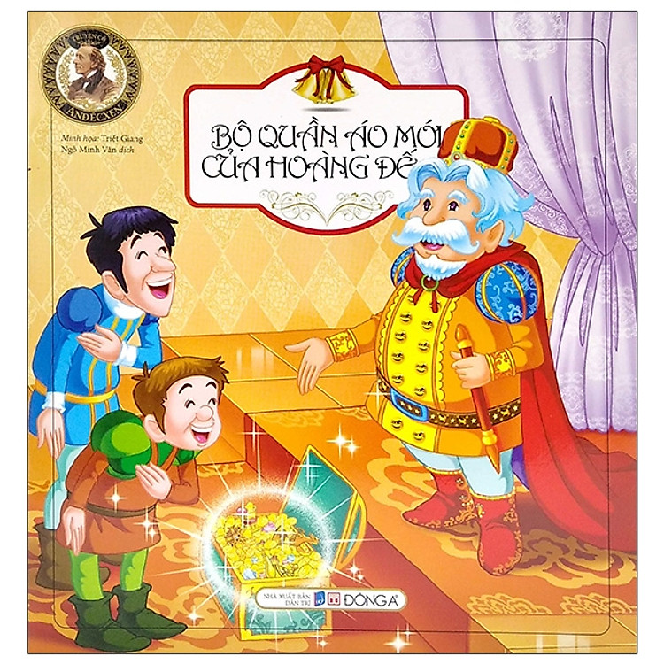 Bộ Quần Áo Mới Của Hoàng Đế - Bộ Truyện Cổ Anđécxen (Tái bản)