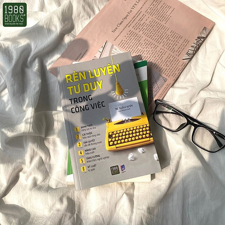 Rèn Luyện Tư Duy Trong Công Việc – Nghệ Thuật Đánh Thức Tư Duy Trong Bạn