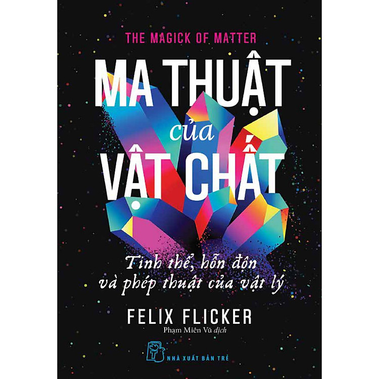 Ma thuật của vật chất: Tinh thể, hỗn độn và phép thuật của vật lý