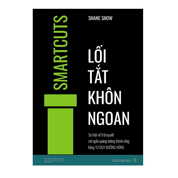 Lối tắt khôn ngoan – Sự thật về 9 bí quyết rút ngắn quãng đường thành công bằng tư duy đường vòng