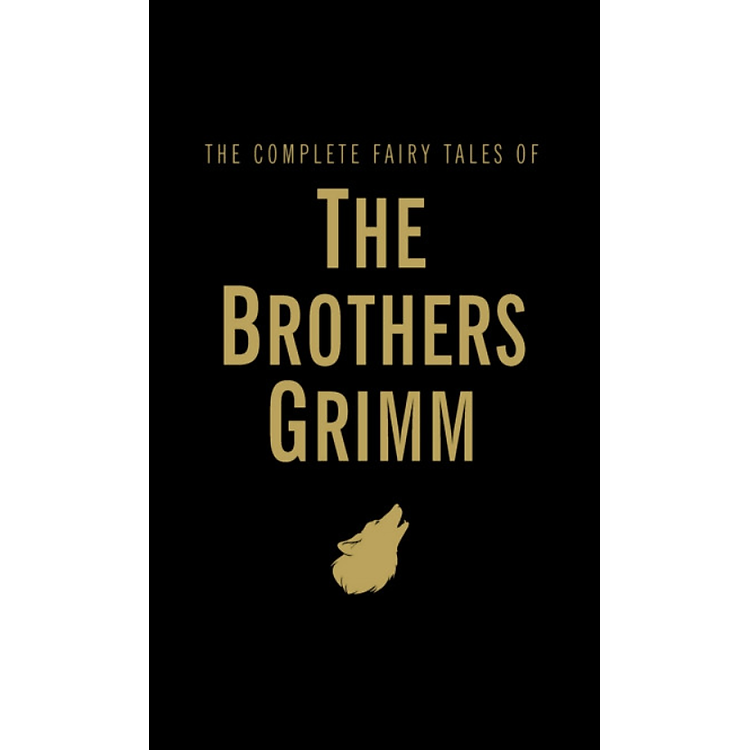 Tổng hợp truyện cổ tích tiếng Anh: Complete Fairy Tales of The Brothers Grimm