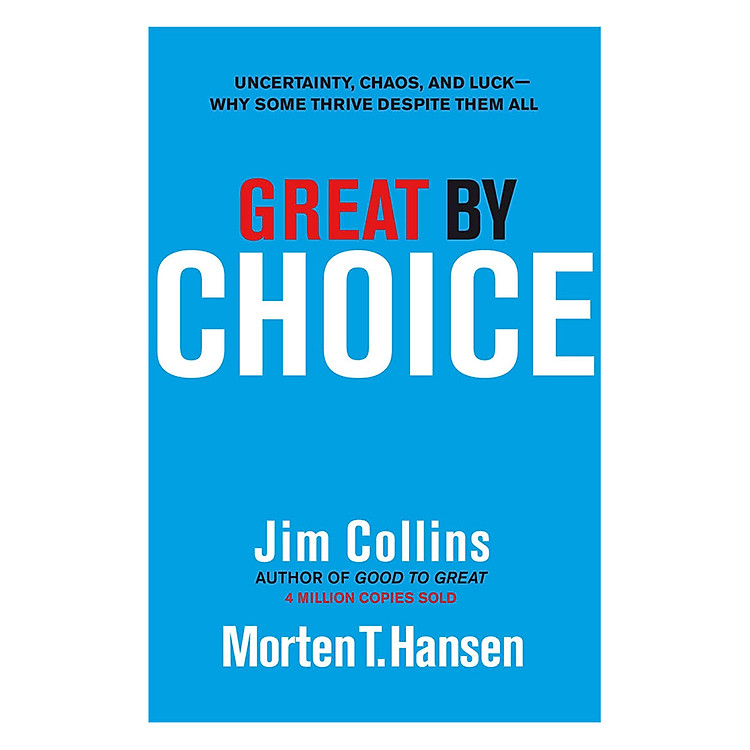Great by Choice: Uncertainty Chaos and Luck-Why Some Thrive Despite Them All