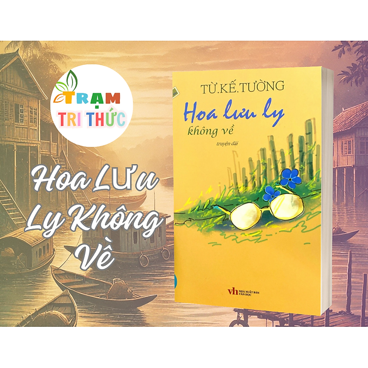 Hoa Lưu Ly Không Về – Từ Kế Tường