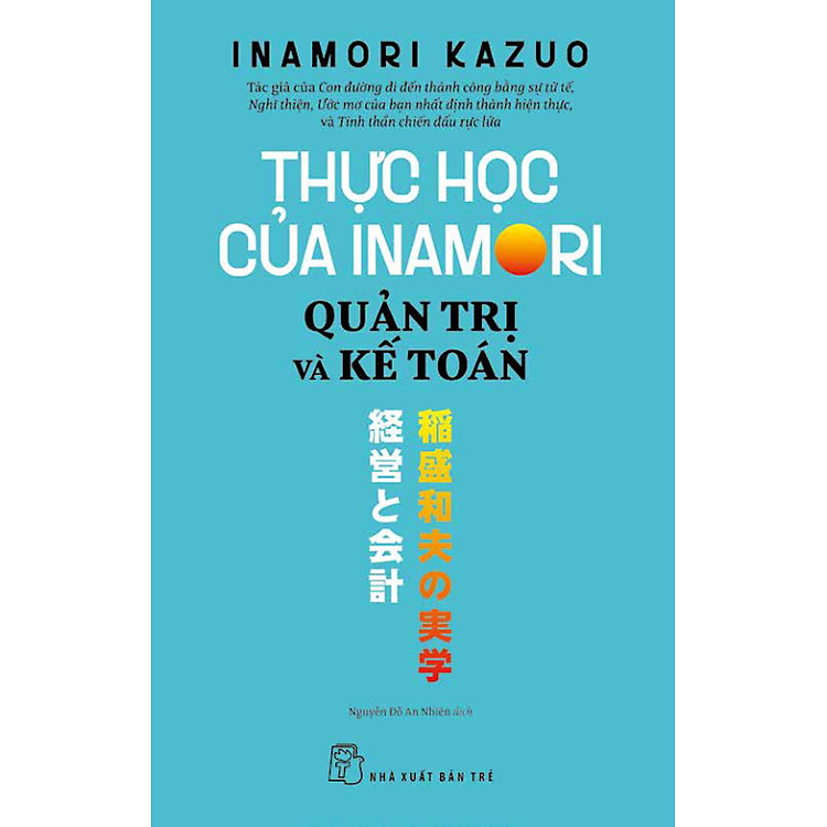 Quản Trị Inamori: Mỗi Nhân Viên Đều Đóng Vai Trò Chính + Quản Trị Và Kế Toán - Ảnh 3