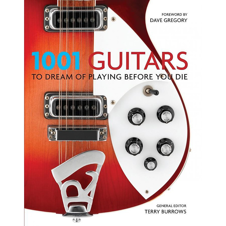 1001 Guitars to Dream of Playing Before You Die