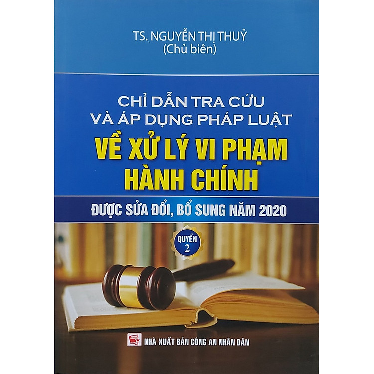 Chỉ Dẫn Tra Cứu và Áp Dụng Pháp Luật Về Xử Lý Vi Phạm Hành Chính (Tái Bản 2020) - Ảnh 4