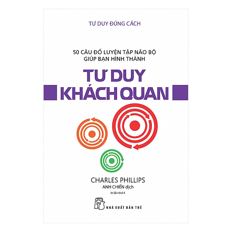 Sách Tư Duy Đúng Cách - Tư Duy Khách Quan