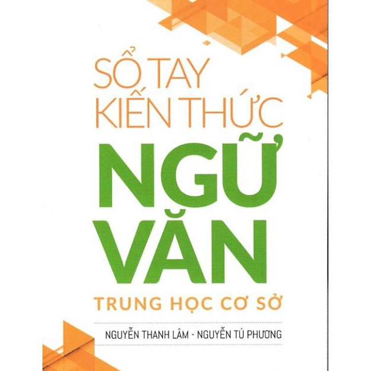 Mua tại Newshop: Sổ Tay Kiến Thức Ngữ Văn Trung Học Cơ Sở