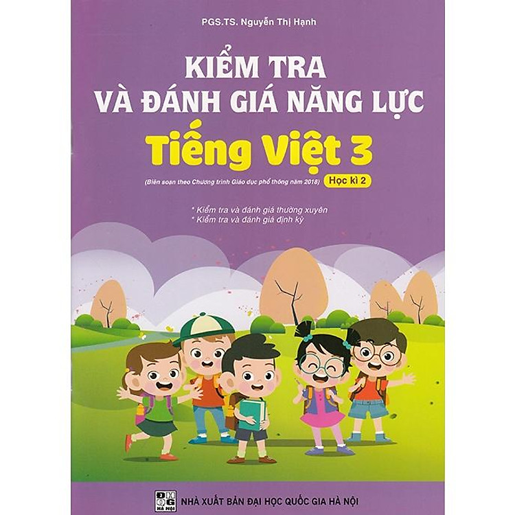 Kiểm tra và đánh giá năng lực Tiếng Việt 3 tập học kì 2 (Biên soạn theo chương trình GDPT 2018)