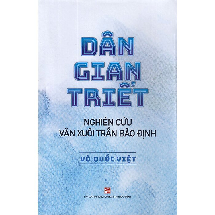 Dân Gian Triết – Nghiên Cứu Văn Xuôi Trần Bảo Định