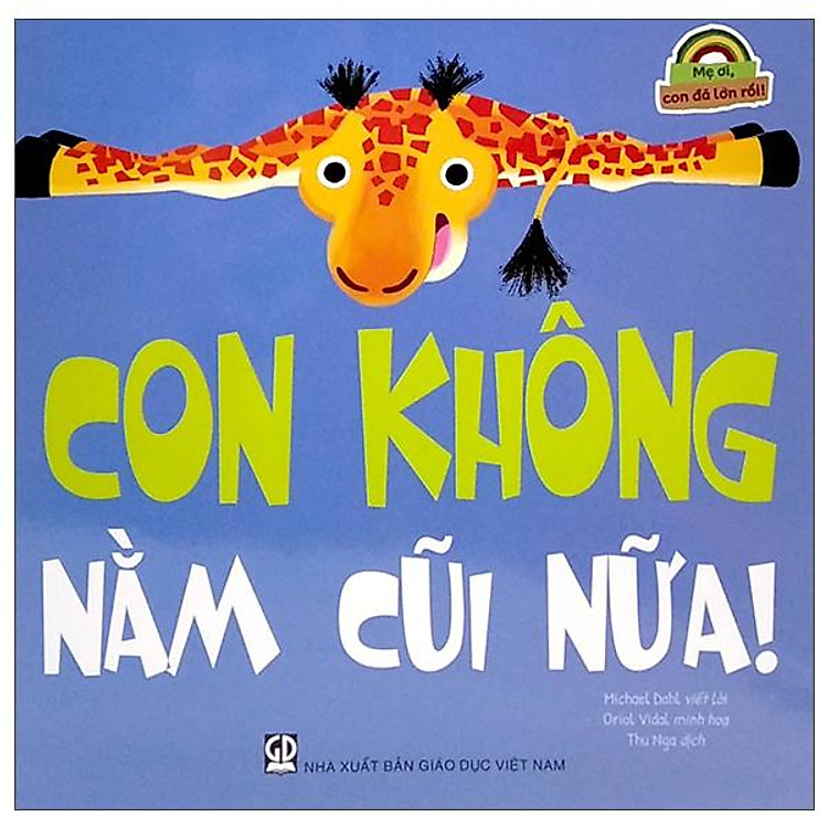 Mẹ Ơi, Con Đã Lớn Rồi! – Con Không Nằm Cũi Nữa!