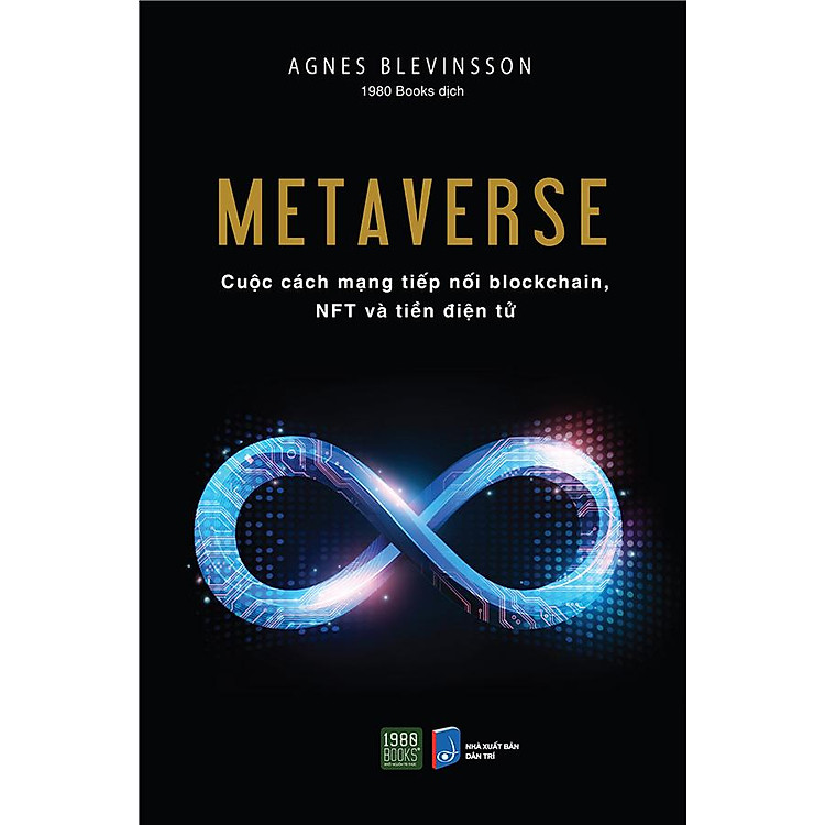 Metaverse – Cuộc Cách Mạng Tiếp Nối Blockchain, NFT Và Tiền Điện Tử