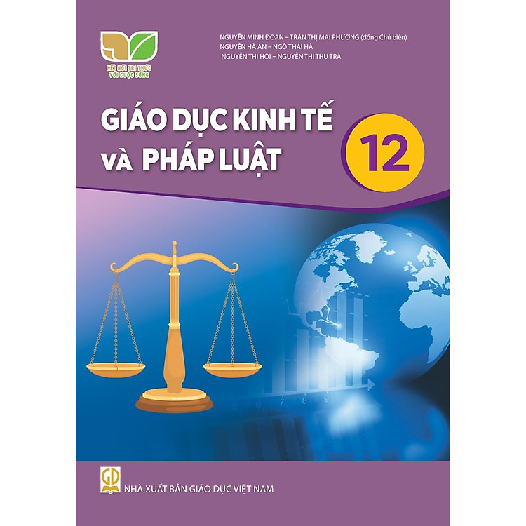 Giáo Dục Kinh Tế và Pháp Luật 12 – Kết Nối Tri Thức Với Cuộc Sống