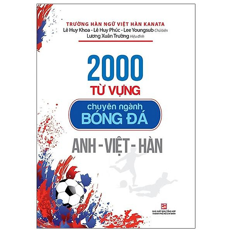 2000 Từ Vựng Chuyên Ngành Bóng Đá Anh – Việt – Hàn