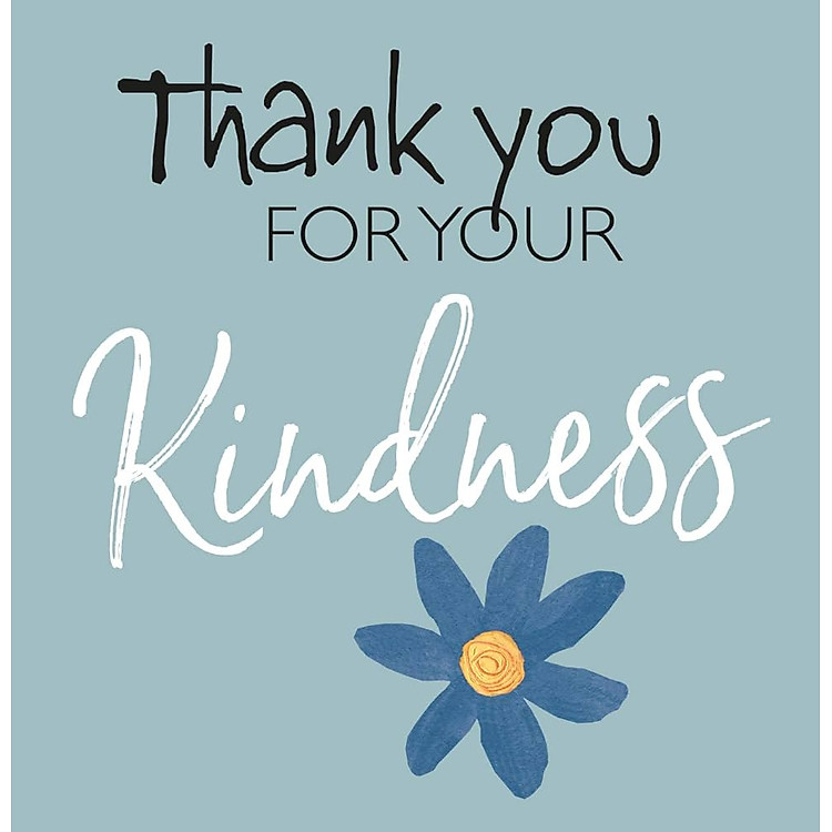 Thank You For Your Kindness