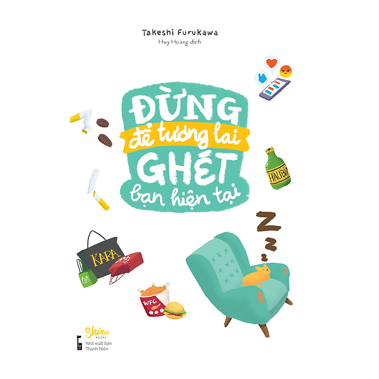 Sách Đừng Để Tương Lai Ghét Bạn Hiện Tại