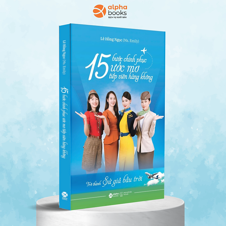 Trở Thành Sứ Giả Bầu Trời – 15 Bước Chinh Phục Ước Mơ Tiếp Viên Hàng Không