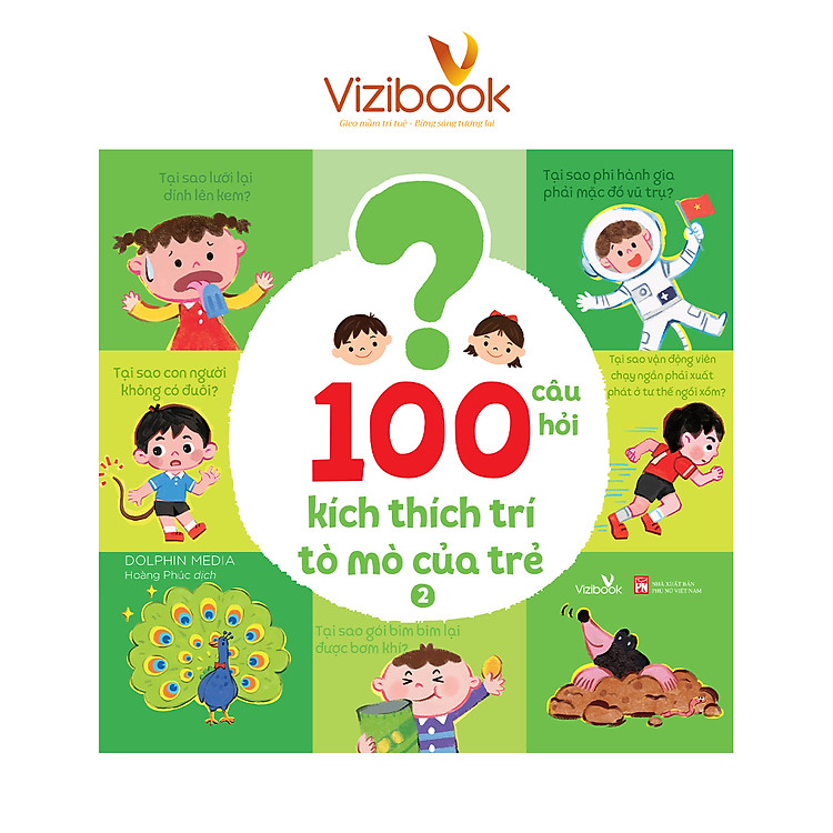 Sách cho bé - 100 câu hỏi kích thích trí tò mò của trẻ - DOLPHIN MEDIA