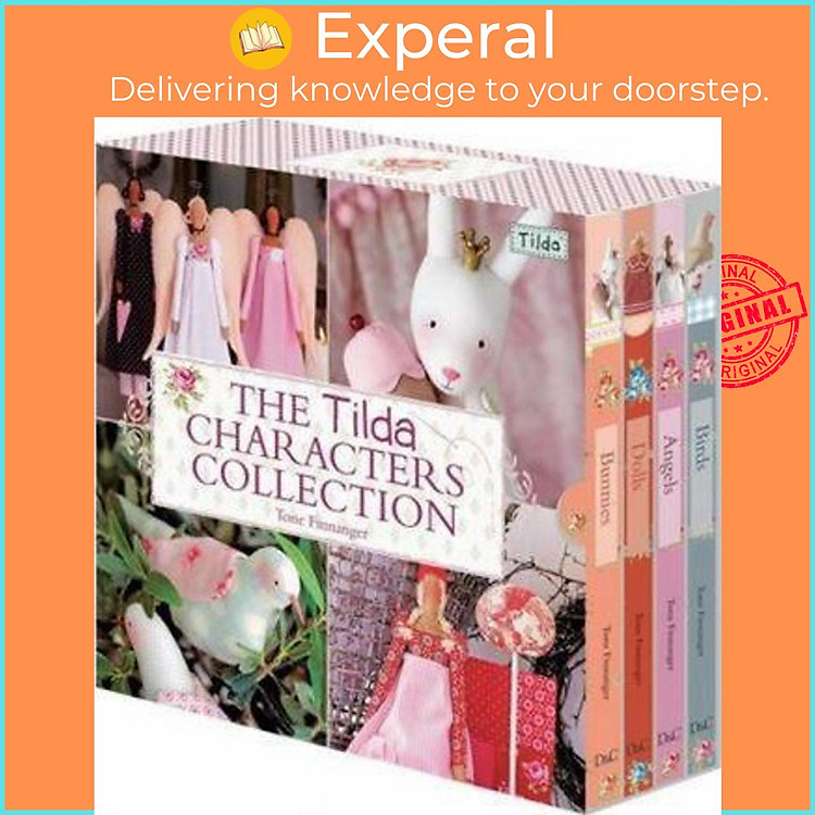 Sách - The Tilda Characters Collection : Birds, Bunnies, Angels and Dolls by Tone Finnanger (UK edition, hardcover)