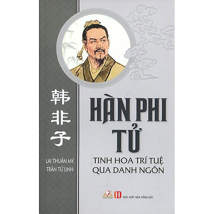 Tinh Hoa Trí Tuệ Qua Danh Ngôn (VL) – HÀN PHI TỬ