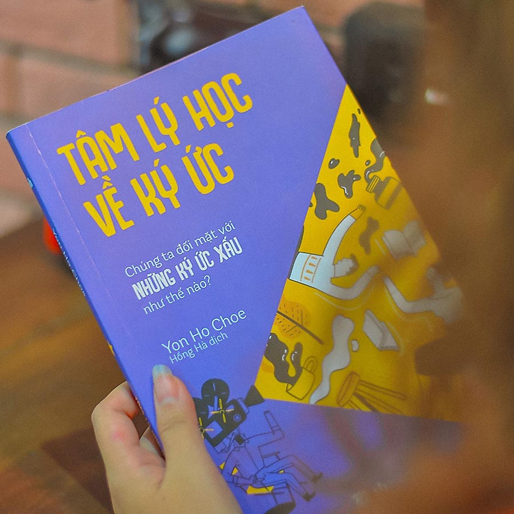 Tâm Lý Học Về Ký Ức - Chúng Ta Đối Mặt Với Những Ký Ức Xấu Như Thế Nào? - Ảnh 5