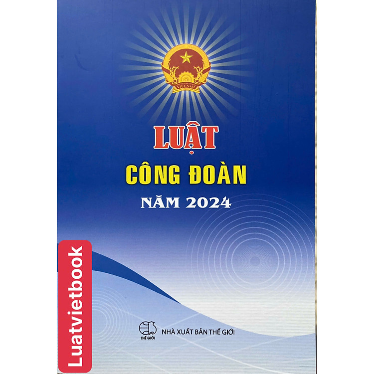 Luật Công Đoàn năm 2024