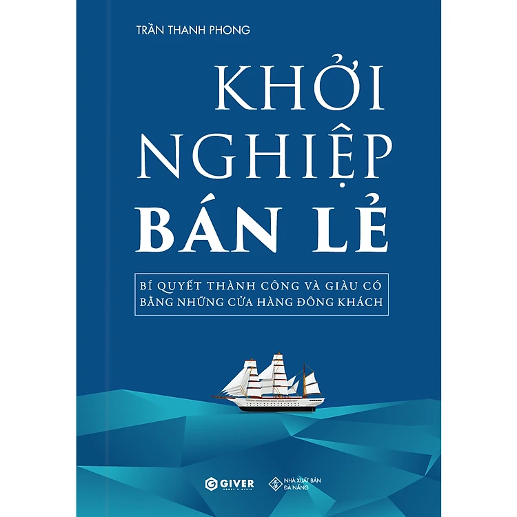 Khởi Nghiệp Bán Lẻ - Bí Quyết Thành Công Và Giàu Có