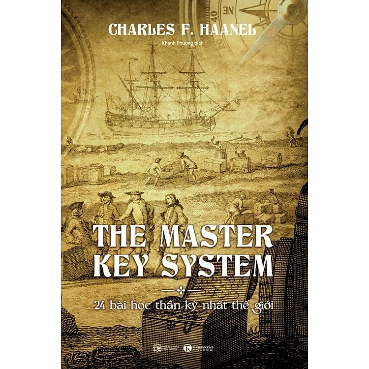 Sách - The master key system - 24 Bài Học Thần Kỳ Nhất Thế Giới - Charles F. Haanel - NXB Công Thương