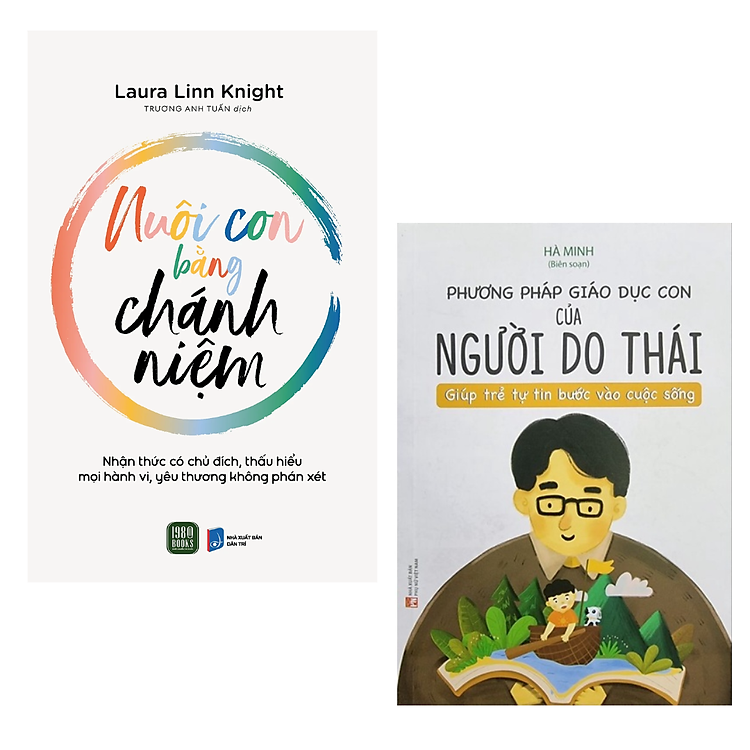 Nuôi Dạy Trẻ: Nuôi Con Bằng Chánh Niệm