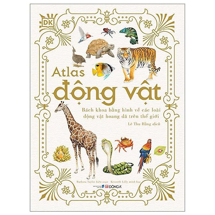 Atlas Động Vật – Bách Khoa Bằng Hình Về Các Loài Động Vật Hoang Dã Trên Thế Giới