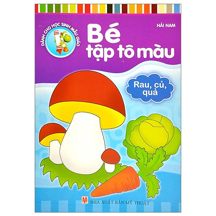 Bé Tập Tô Màu – Rau, Củ, Quả (Tái Bản 2023)