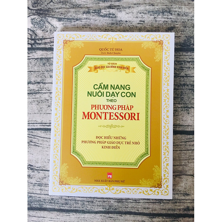 Cẩm Nang Nuôi Dạy Con Theo Phương Pháp Montessori