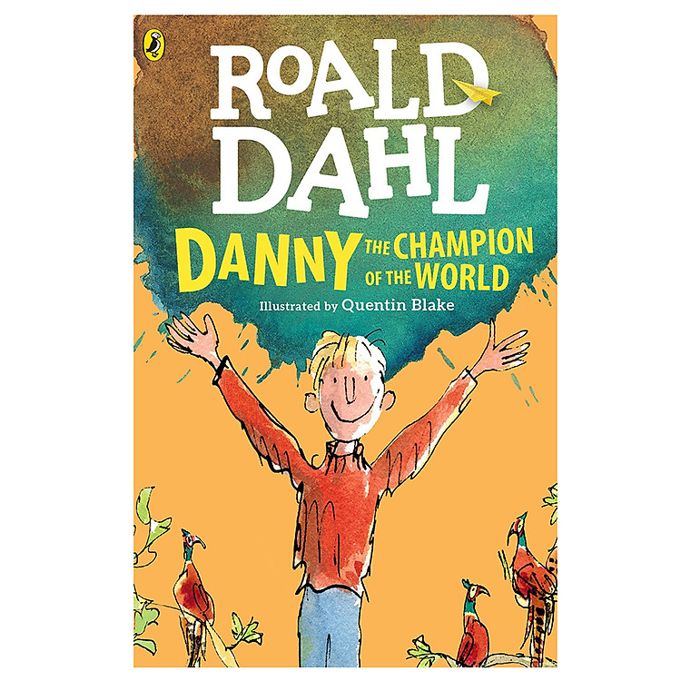 Sách Danny the Champion of the World (Roald Dahl, Illustrated by Quentin Blake)