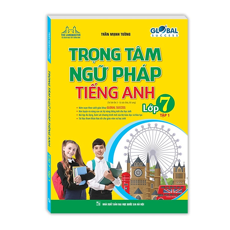 GLOBAL SUCCESS Trọng Tâm Ngữ Pháp Tiếng Anh Lớp 7 (Tập 1)