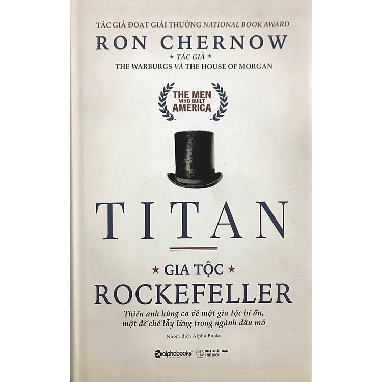 Titan-Gia Tộc Rockefeller - Đế Chế Dầu Mỏ - Ảnh 2
