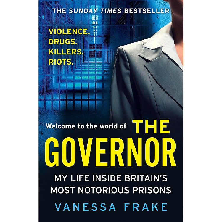 The Governor: My Life Inside Britain’S Most Notorious Prisons