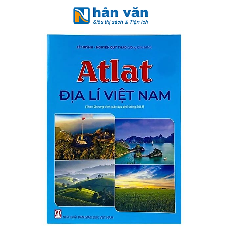 Atlat Địa Lí Việt Nam (Theo Chương Trình Giáo Dục Phổ Thông 2018)