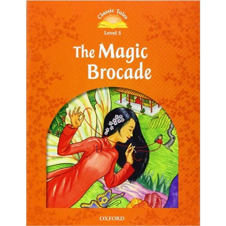 Sách Classic Tales (2 Ed.) 5: The Magic Brocade