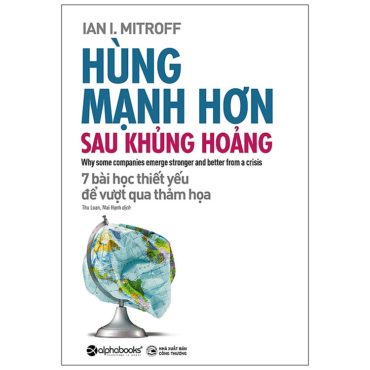 Sách Hùng Mạnh Hơn Sau Khủng Hoảng (7 Bài Học Thiết Yếu Để Vượt Qua Thảm Họa)