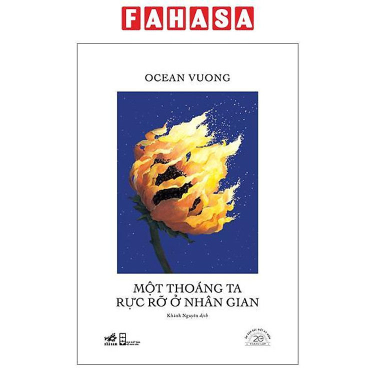 Sách - Một Thoáng Ta Rực Rỡ Ở Nhân Gian - Ấn Bản Đặc Biệt 20 Năm Thành Lập Nhã Nam - Bìa Cứng