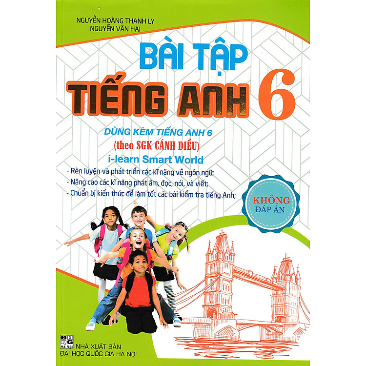 Bài Tập Tiếng Anh 6 - Không Đáp Án (Dùng Kèm SGK Cánh Diều I-Learn Smart World) (Kèm File Đáp Án)_HA