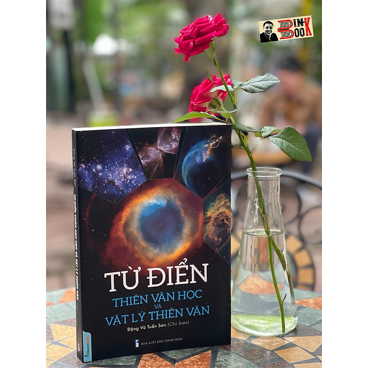 TỪ ĐIỂN THIÊN VĂN HỌC VÀ VẬT LÝ THIÊN VĂN